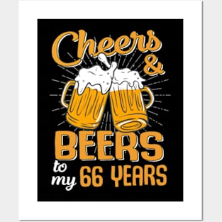 Cheers And Beers To My 66 Years 66th Birthday Funny Birthday Crew Posters and Art